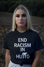 Load image into Gallery viewer, End Racism in Hutto (Insert Your City)           T-Shirt