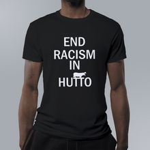 Load image into Gallery viewer, End Racism in Hutto (Insert Your City)           T-Shirt