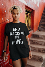 Load image into Gallery viewer, End Racism in Hutto (Insert Your City)           T-Shirt